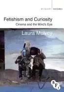 Image of fetishism and curiosity cinema and the minds eye