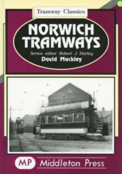 Image of Norwich Tramwaysn by David Mackley Hardback