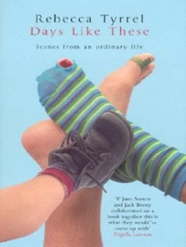 Image of Days like These by Rebecca Tyrrel Hardback