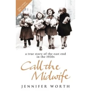 Image of Call The Midwife: A True Story Of The East End In The 1950s Paperback