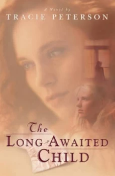 Image of The Long Awaited Child by Tracie Peterson Paperback