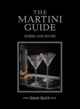 Image of The Martini Guide by Steve Quirk Hardback