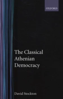 Image of The Classical Athenian Democracy by David Stockton Book