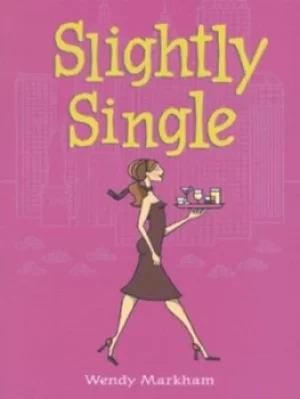 Image of Slightly single by Wendy Markham