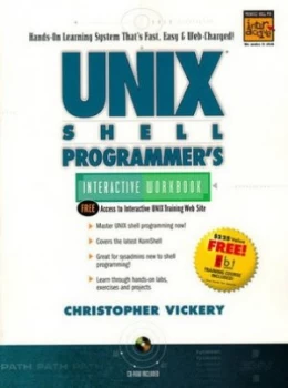 Image of Unix Shell Programmers Interactive Workbook by Christopher Vickery Book