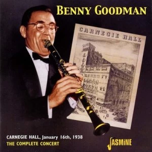 image of The Complete Benny Goodman Carnegie Hall Concert 1938 by Benny Goodman CD Album