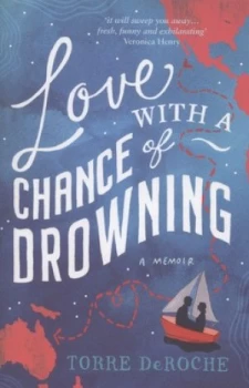 Image of Love with a Chance of Drowning by Torre Deroche Paperback