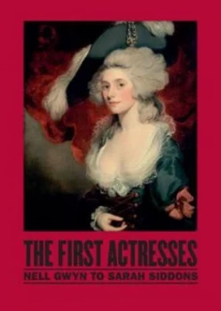 Image of The First Actresses by Gill Perry Hardback