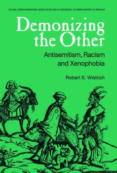 Image of Demonizing the OtherAntisemitism Racism and Xenophobia