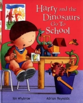 Image of Harry and the Dinosaurs Go to School by Ian Whybrow Hardback