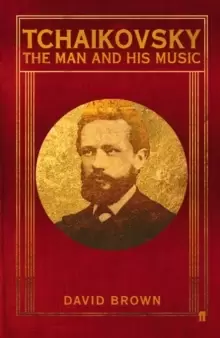 Image of Tchaikovsky : The Man and his Music
