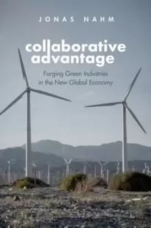 Image of Collaborative Advantage : Forging Green Industries in the New Global Economy