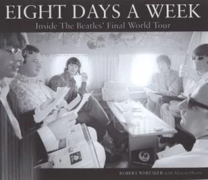 Image of Eight Days a Week by Bob Whitaker and Marcus Hearn Hardback