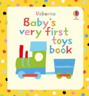 Image of Babys Very First Toys Book by Jenny Tyler and Stella Baggott Hardback
