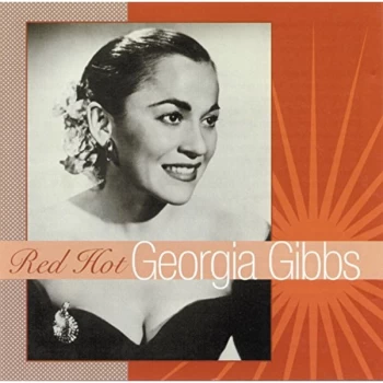 image of Georgia Gibbs - Red Hot Georgia Gibbs CD