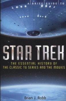 Image of A Brief Guide to Star Trek by Brian J. Robb Paperback