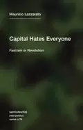 Image of capital hates everyone fascism or revolution