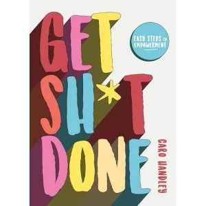 Image of Get Sh*t Done Paperback / softback 2018