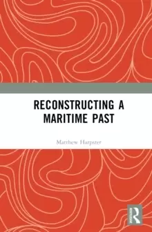 Image of Reconstructing a Maritime Past