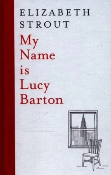 Image of My Name Is Lucy Barton by Elizabeth Strout Hardback