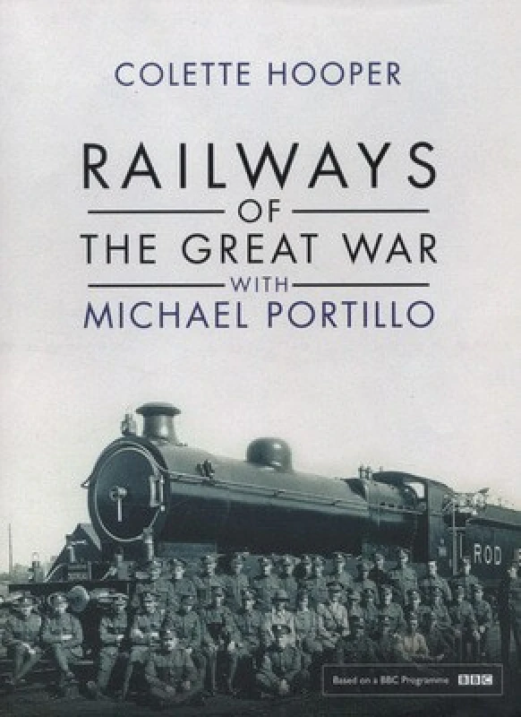 Image of Railways of the Great War by Colette Hooper Hardback
