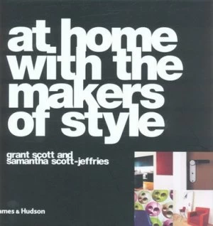 Image of At Home with the Makers of Style by Grant Scott Hardback