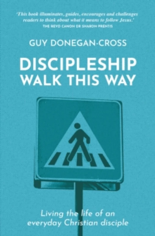 Image of Discipleship: Walk This Way : Living the life of an everyday Christian disciple Paperback / softback