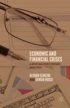 Image of Economic and Financial Crises by A. Cencini Hardback