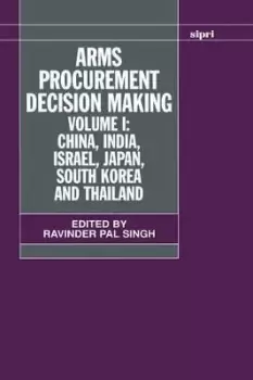 Image of Arms Procurement Decision Making: Volume 1: by Ravinder Pal Singh