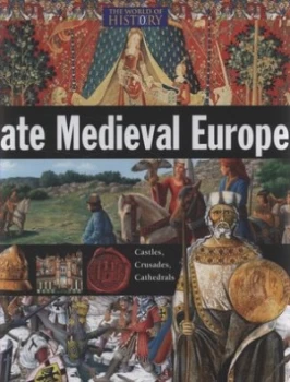 Image of Late Medieval Europe by Neil Morris Hardback