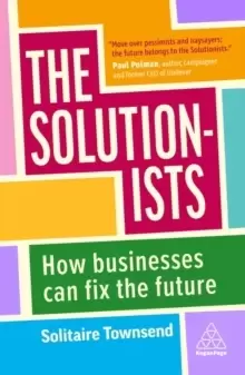 Image of The Solutionists : How Businesses Can Fix the Future
