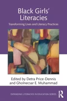 Image of Black Girls Literacies : Transforming Lives and Literacy Practices