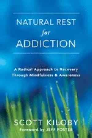 Image of natural rest for addiction a radical approach to recovery through mindfulne