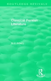 Image of Routledge Revivals: Classical Persian Literature (1958)