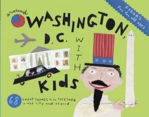 Image of Around Washington D.C. with Kids by Kathryn Mckay Book