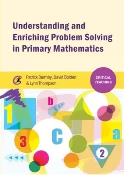 Image of Understanding and enriching problem solving in primary mathematics by Patrick Barmby