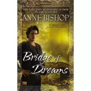 Image of Bridge of dreams by Anne Bishop