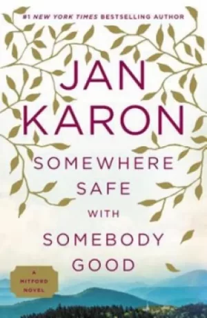 Image of Somewhere safe with somebody good by Jan Karon