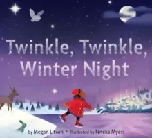 Image of Twinkle, Twinkle, Winter Night : A Winter and Holiday Book for Kids