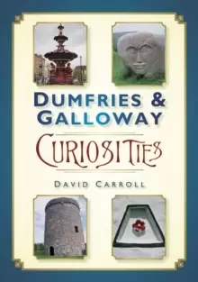 Image of Dumfries and Galloway Curiosities