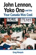 Image of john lennon yoko ono and the year canada was cool