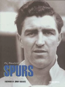 Image of My Memories of Spurs by Bobby Smith Hardback