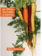Image of 50 ways to cook a carrot