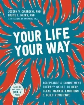 Image of Your Life, Your Way by Joseph V Ciarrochi