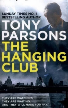 Image of The Hanging Club by Tony Parsons Paperback
