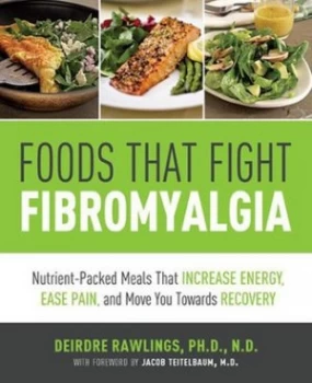 Image of Foods That Fight Fibromyalgia by Deirdre Rawlings Book