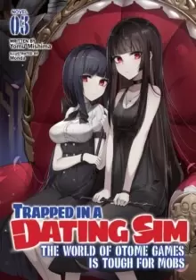 Image of Trapped in a Dating Sim: The World of Otome Games is Tough for Mobs (Light Novel) Vol. 3