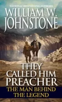 Image of They Called Him Preacher : The Man behind the Legend