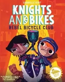 Image of KNIGHTS AND BIKES: THE REBEL BICYCLE CLUB