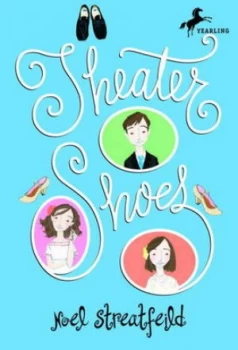 Image of Theater Shoes by Noel Streatfeild Book